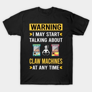 Warning Claw Machine Crane T-Shirt